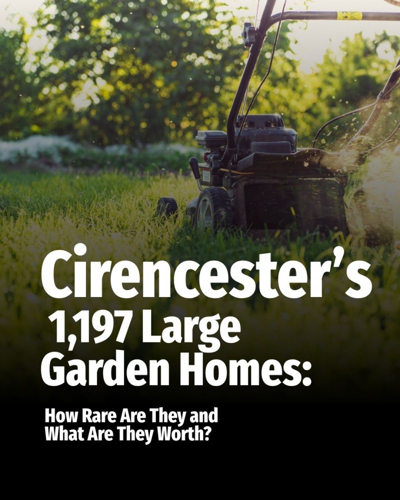 Cirencester’s 1,197 Large Garden Homes